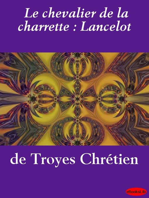 Title details for Le chevalier de la charrette by Chrétien de Troyes - Wait list